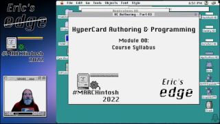 #MARCHintosh 2022 - HyperCard Authoring and Programming: Module 00: Course Syllabus